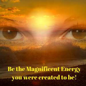 be-the-magnificent-energy-you-were-created-to-be